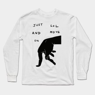 Edgy slogan that boosts your self confidence Long Sleeve T-Shirt